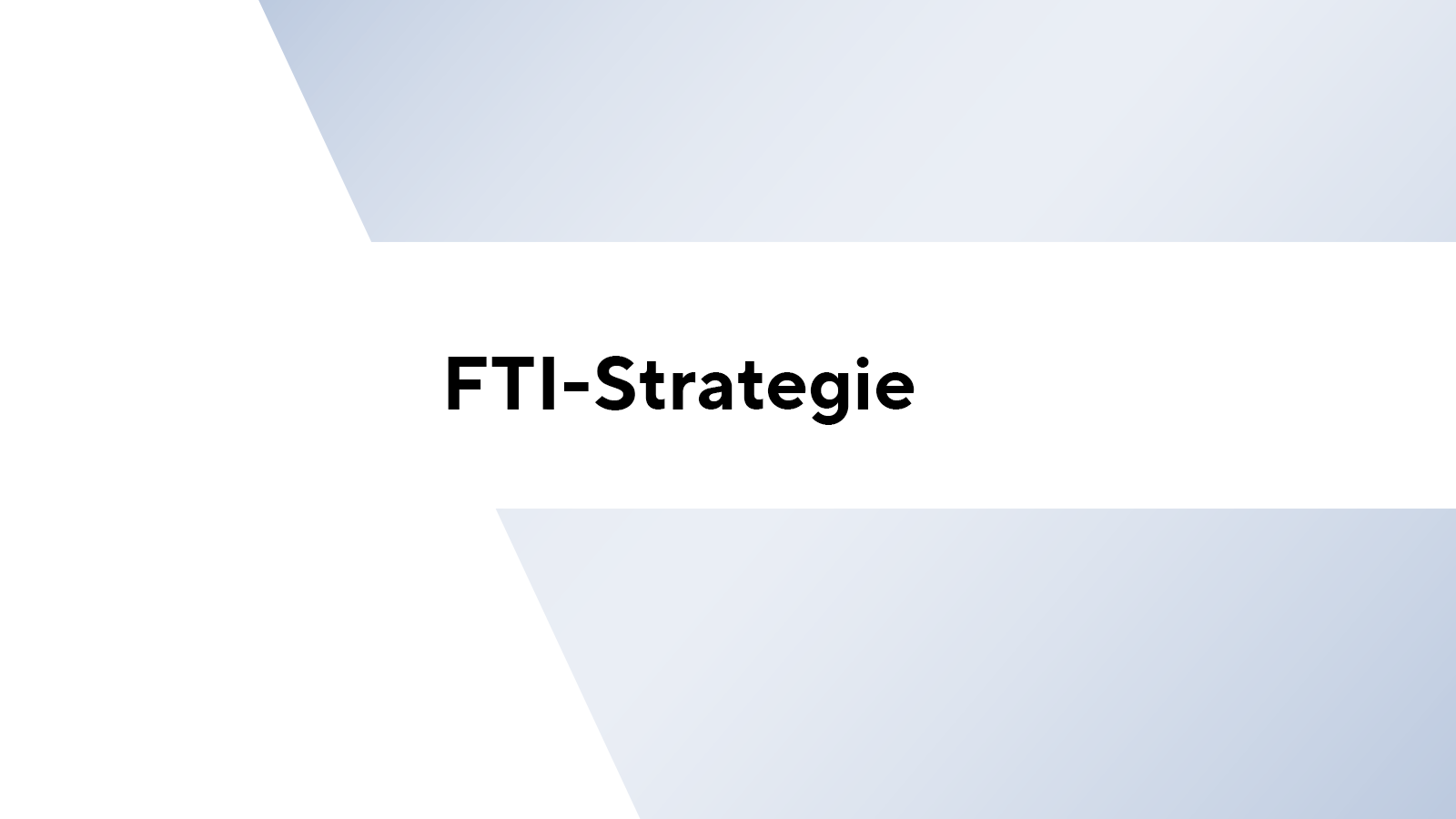 FTI-Strategie